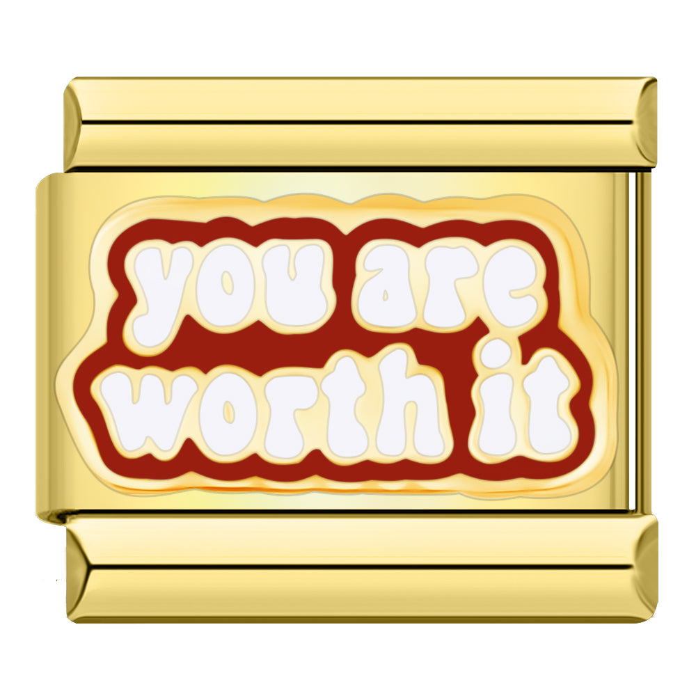 You are Worth it gold