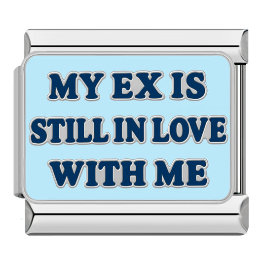 "My Ex Is Still In Love With Me" Silver